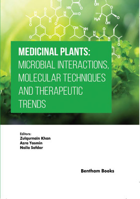 Medicinal Plants: Microbial Interactions Molecular Techniques and Therapeutic Trends(Hardcover, Zulqurnain Khan, Azra Yasmin, Naila Safdar)