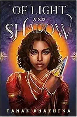 Of Light and Shadow(English, Paperback, Bhathena Tanaz)