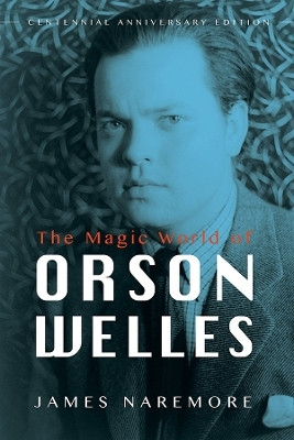 The Magic World of Orson Welles(English, Hardcover, Naremore James)