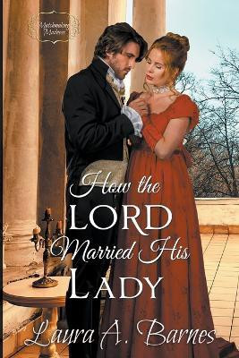 How the Lord Married His Lady(English, Paperback, Barnes Laura A)
