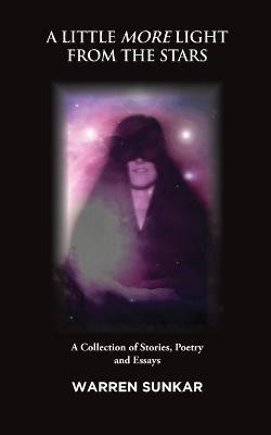 A Little More Light from the Stars(English, Paperback, Sunkar Warren)