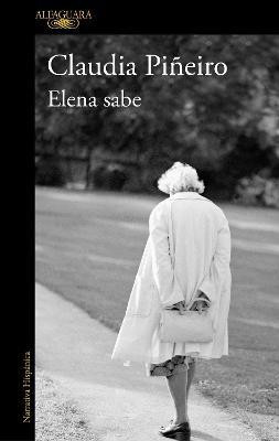 Elena sabe / Elena Knows(Spanish, Paperback, Pineiro Claudia)