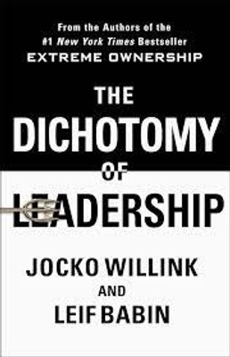 The Dichotomy of Leadership(Paperback, Willink Jocko)