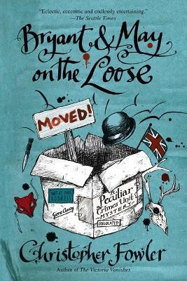 Bryant & May on the Loose(English, Paperback, Fowler Christopher)