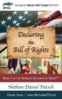 Declaring the Bill of Rights(English, Paperback, Pietsch Nathan Daniel)