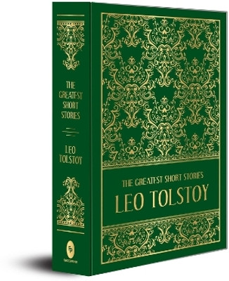 The Greatest Short Stories of Leo Tolstoy (Deluxe Hardbound Edition)(English, Hardcover, Leo Tolstoy)