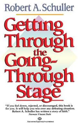 Getting Through the Going-Through Stage(English, Paperback, Schuller Robert)