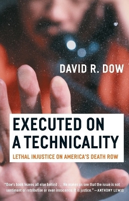 Executed on a Technicality(English, Paperback, Dow David R.)