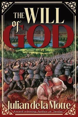 The Will of God(English, Paperback, de la Motte Julian)