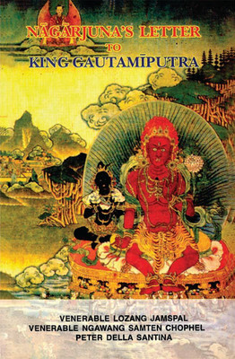 Nagarjuna's Letter to King Gautamiputra(Hardcover, Venerable Lozang Jamspal, Peter Della Santina)