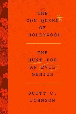 The Con Queen of Hollywood(English, Hardcover, Johnson Scott C)