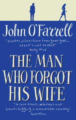 The Man Who Forgot His Wife(English, Paperback, O'Farrell John)