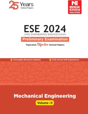 ESE 2024: Preliminary Exam: Mechanical Engineering Objective Solved Paper Vol-2(Paperback, MADE EASY Team)