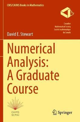 Numerical Analysis: A Graduate Course(English, Paperback, Stewart David E.)
