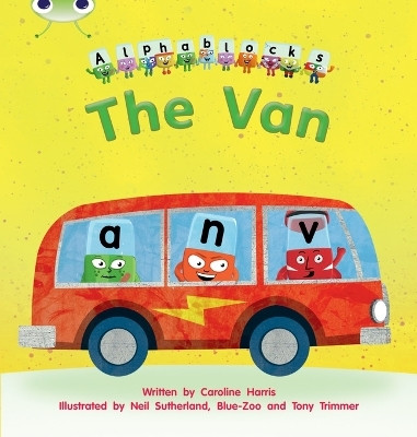 Bug Club Phonics - Phase 3 Unit 6: Alphablocks The Van(English, Paperback, Harris Caroline)