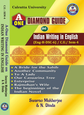 A-One Diamond Guide on Indian Writing in English (Eng-H-DSC-6) C.U. Sem-4 (English Version)(Paperback, Swarno Mukherjee, N. Dinda)
