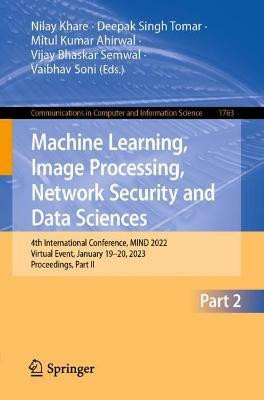 Machine Learning, Image Processing, Network Security and Data Sciences(English, Paperback, unknown)