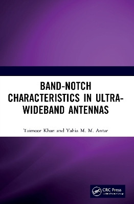 Band-Notch Characteristics in Ultra-Wideband Antennas(English, Paperback, Khan Taimoor)