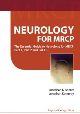 Neurology For Mrcp: The Essential Guide To Neurology For Mrcp Part 1, Part 2 And Paces(English, Paperback, Kennedy Jonathan)