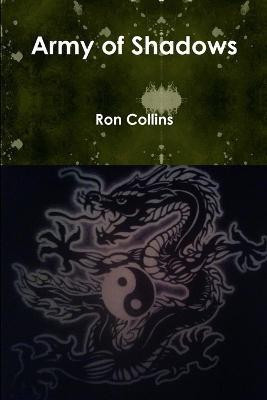 Army of Shadows(English, Paperback, Collins Ron)