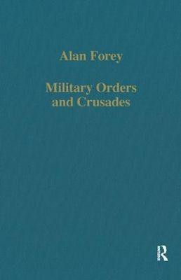 Military Orders and Crusades(English, Hardcover, Forey Alan)