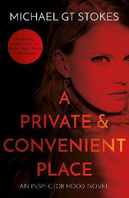 A Private and Convenient Place(English, Electronic book text, Stokes Michael G T)