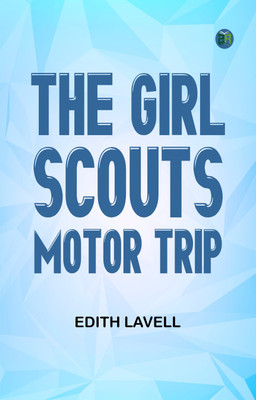 The Girl Scouts' Motor Trip(Paperback, Edith Lavell)