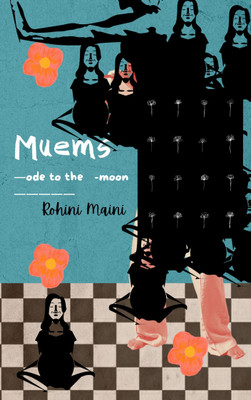 Muems - An Ode to the Thunder Moon(Paperback, Rohini Maini)