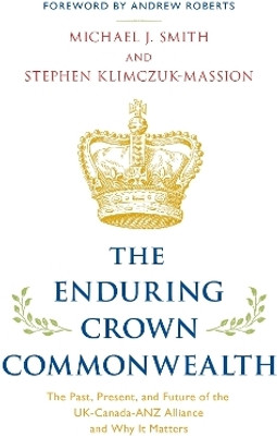 The Enduring Crown Commonwealth(English, Hardcover, Smith Michael J.)