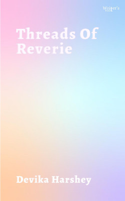 Threads Of Reverie(Paperback, Devika Harshey)
