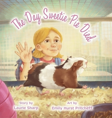 The Day Sweetie Pie Died(English, Hardcover, Sharp Laurie)