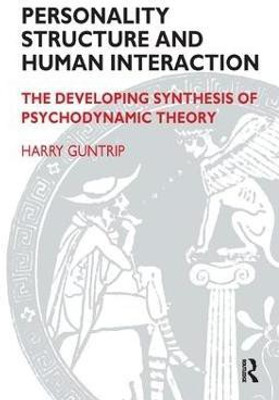 Personality Structure and Human Interaction(English, Paperback, Guntrip Harry)