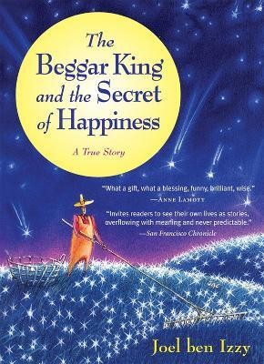 The Beggar King and the Secret of Happiness(English, Paperback, ben Izzy Joel)