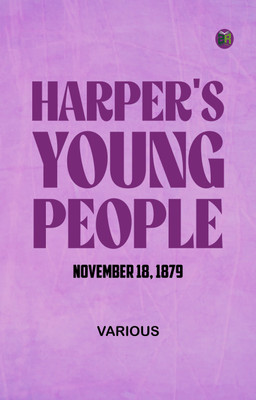 Harper's Young People, November 18, 1879(Paperback, Various)