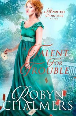 A Talent for Trouble(English, Paperback, Chalmers Robyn)