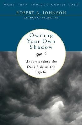Owning Your Own Shadow(English, Paperback, Johnson Robert A)