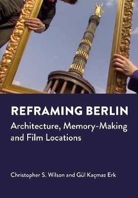 Reframing Berlin(English, Paperback, Wilson Christopher S.)