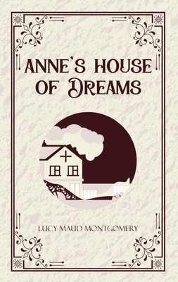 Anne's House of Dreams (Edition1st)(English, Hardcover, Montgomery Lucy Maud)