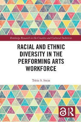 Racial and Ethnic Diversity in the Performing Arts Workforce(English, Paperback, Stein Tobie S.)