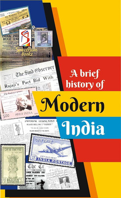 Modern India - Brief History - Spectrum - Rajiv Ahir - 2023-2024 edition(India, RAJIV AHIR)