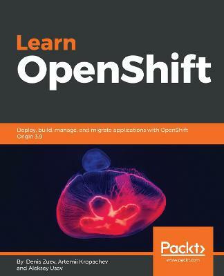 Learn OpenShift(English, Paperback, Zuev Denis)