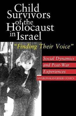 Child Survivors of the Holocaust in Israel(English, Paperback, Cohen Sharon Kangisser)