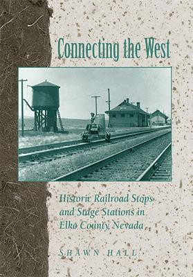 Connecting the West(English, Paperback, University of Nevada Press)