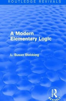 Routledge Revivals: A Modern Elementary Logic (1952)(English, Paperback, Stebbing L. Susan)
