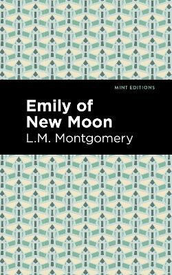 Emily of New Moon(English, Hardcover, Montgomery L. M.)