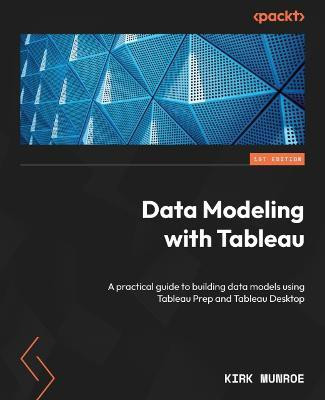 Data Modeling with Tableau(English, Paperback, Munroe Kirk)