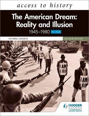 Access to History: The American Dream: Reality and Illusion, 1945-1980 for AQA, Second Edition(English, Paperback, Sanders Vivienne)