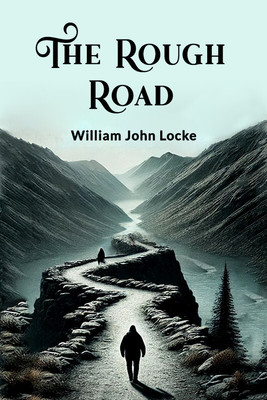 The Rough Road(English, Paperback, Locke William John)