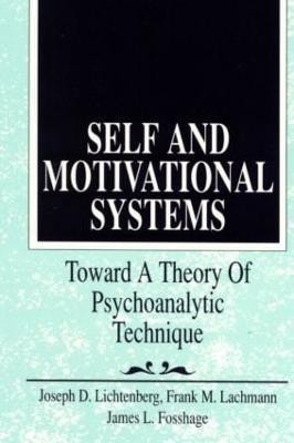 Self and Motivational Systems(English, Paperback, Lichtenberg Joseph D.)