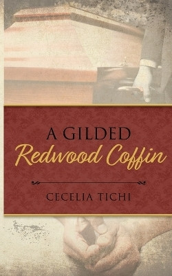 A Gilded Redwood Coffin(English, Paperback, Tichi Cecelia)